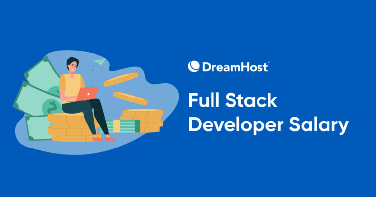 How Much Does a Full Stack Developer Make?