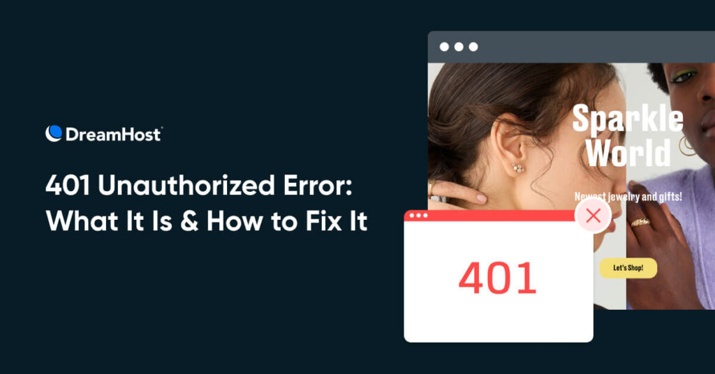 How to Fix a 401 Unauthorized Error How to Fix a 401 Unauthorized Error