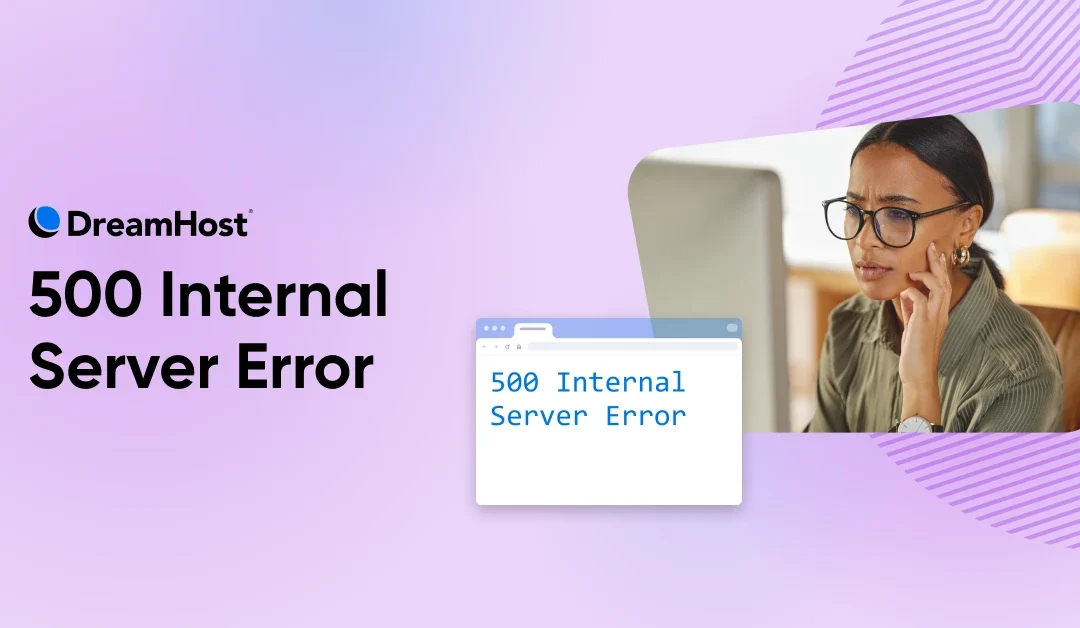 How to Fix The 500 Internal Server Error