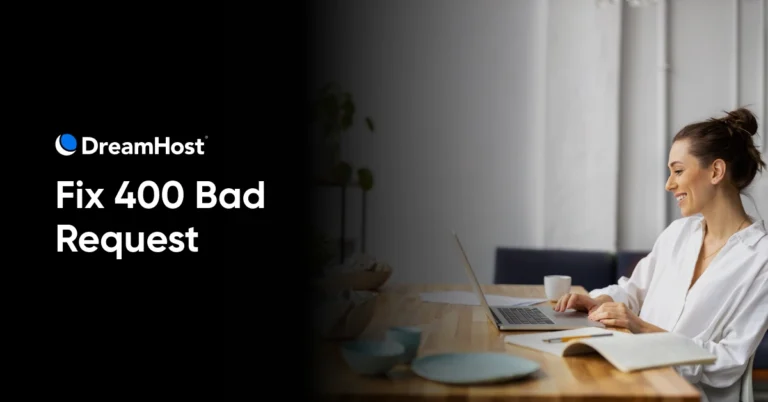 6 Formas de Arreglar Error 400 Bad Request