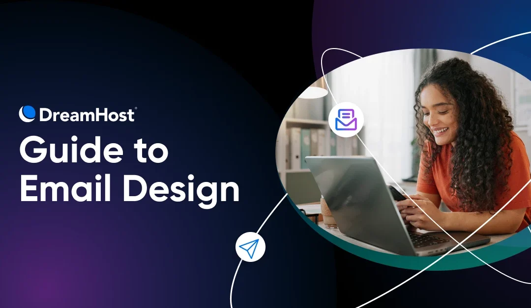 Your Guide to Email Design: 15 Best Practices