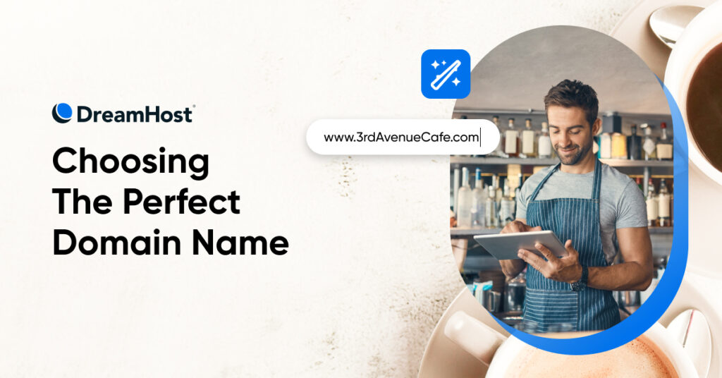 How to Choose the Perfect Domain Name How to Choose the Perfect Domain Name