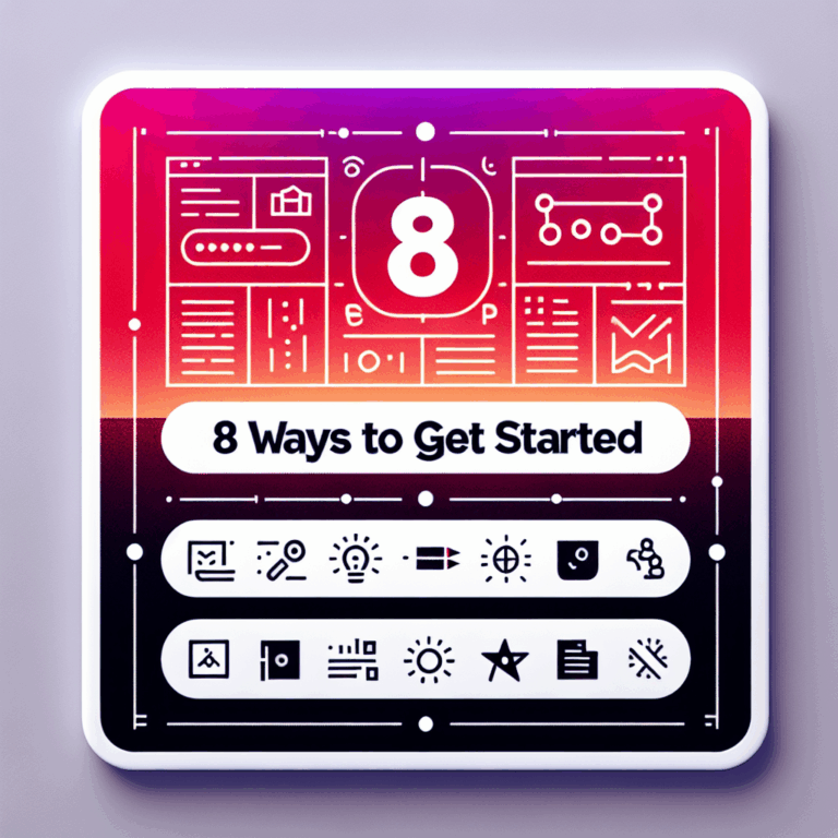 8 Ways To Get Started