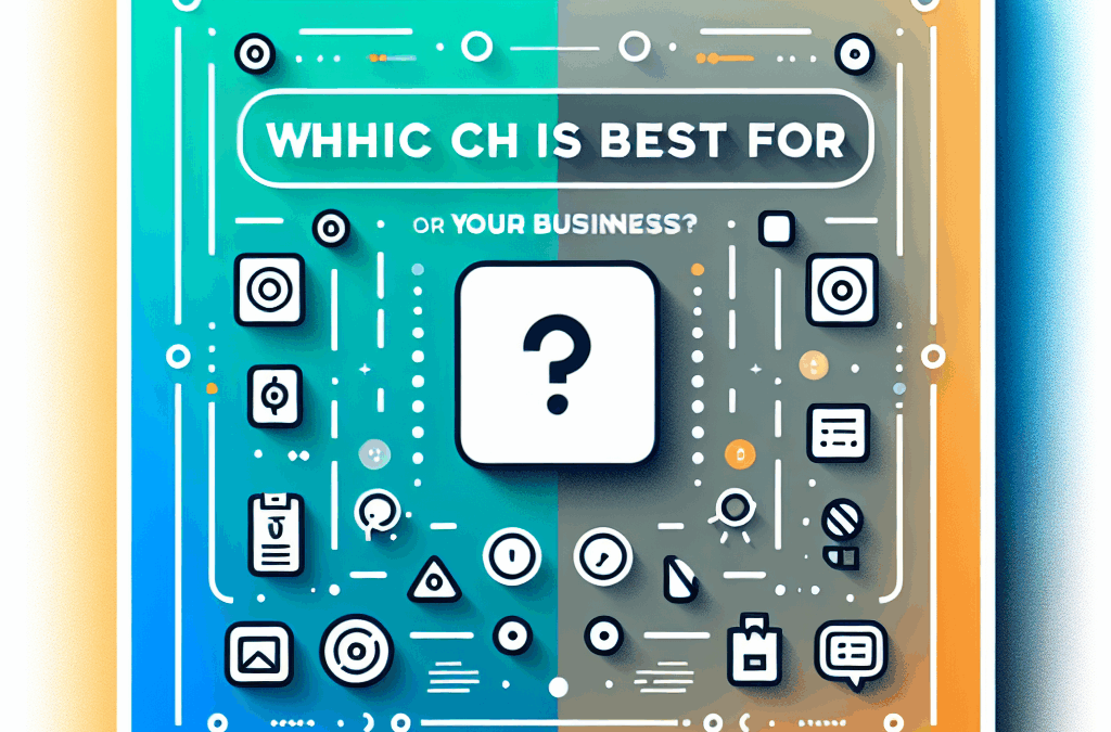 Which Is Best for Your Business?