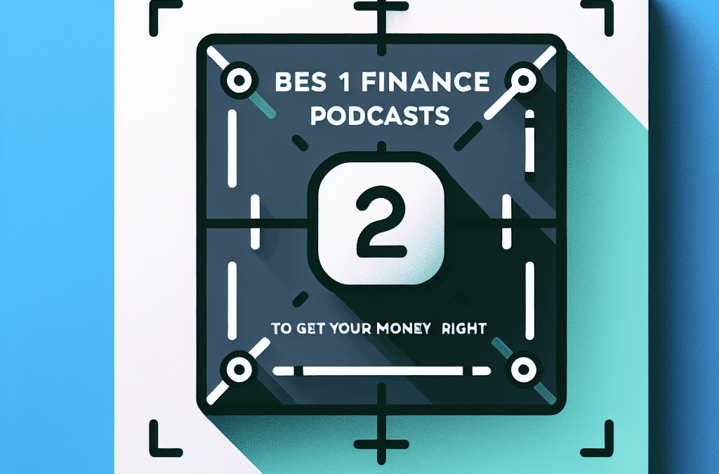 Best 12 Finance Podcasts To Get Your Money Right