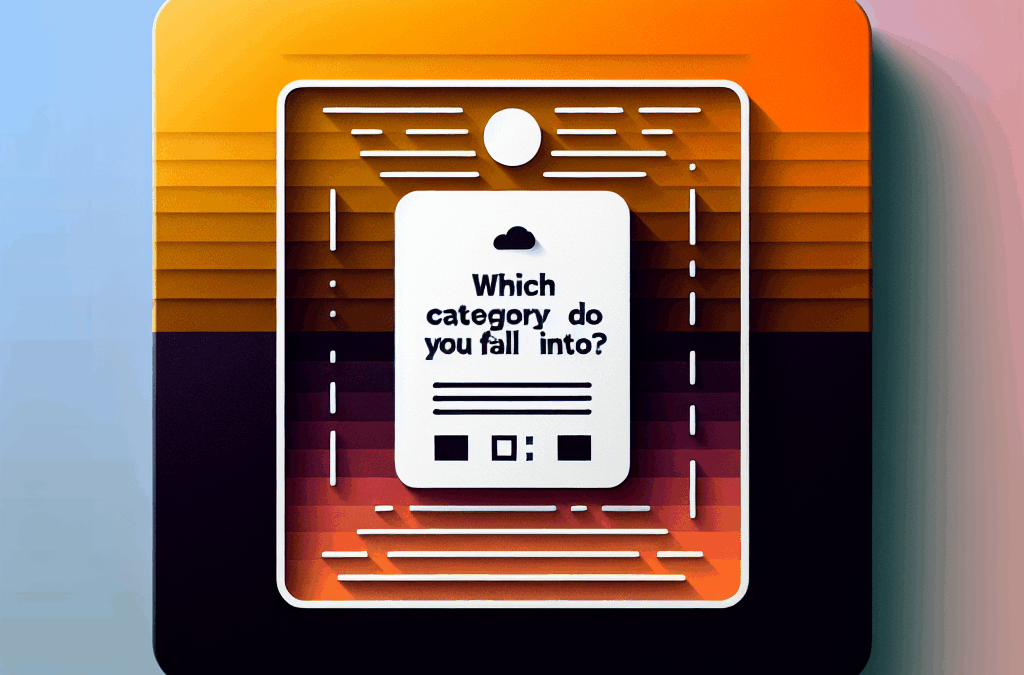 Which Category Do You Fall Into?