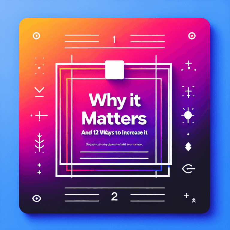 Why It Matters and 12 Ways to Increase It