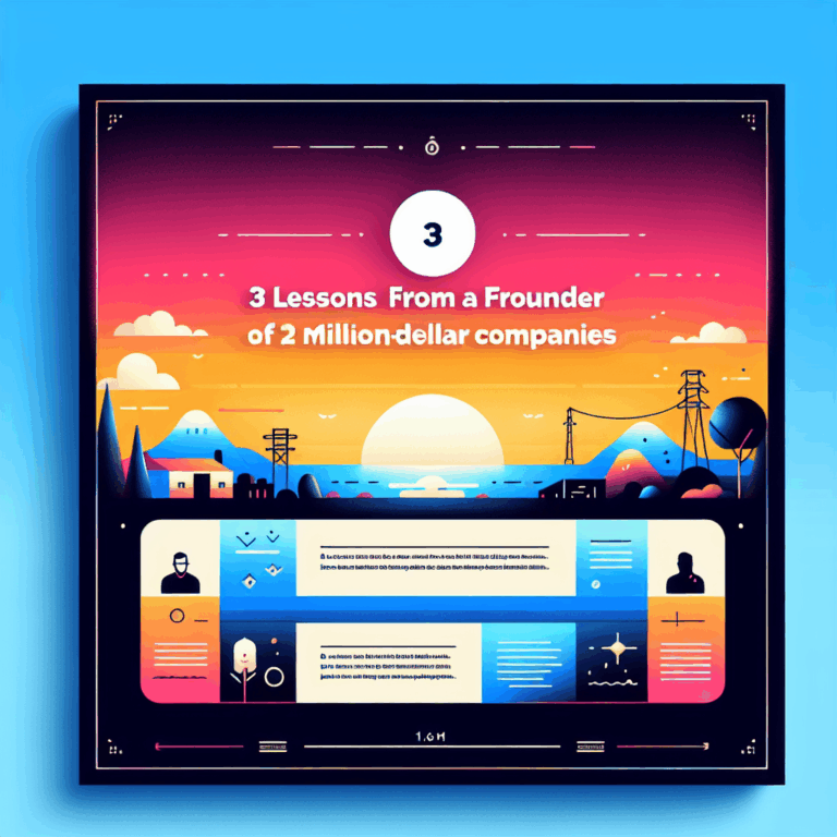 3 Lessons from A Founder of 2 Million-Dollar Companies