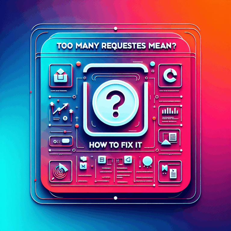 Too Many Requests Mean? How to Fix It