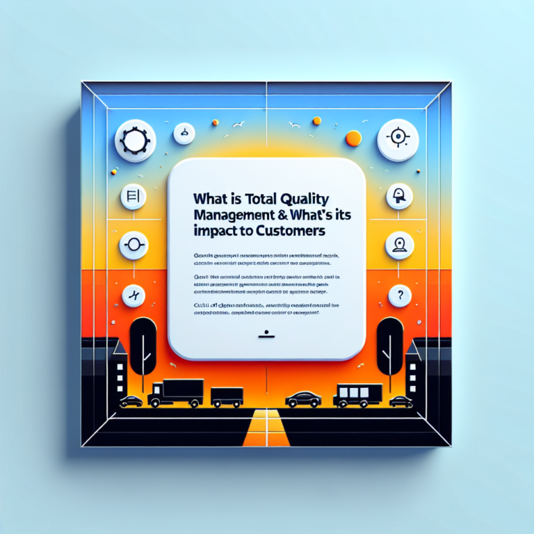 What Is Total Quality Management & What’s Its Impact on Customers